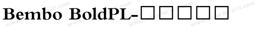Bembo BoldPL字体转换